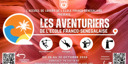 LES AVENTURIERS DE L'ÉCOLE FRANCO-SÉNÉGALAISE : CAP SUR L'AVENTURE !